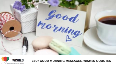 350+ Good Morning Messages, Wishes & Quotes