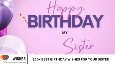 250+ Best Birthday Wishes For Your Sister