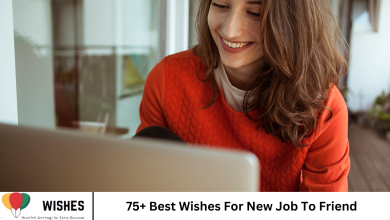 75+ Best Wishes For New Job To Friend