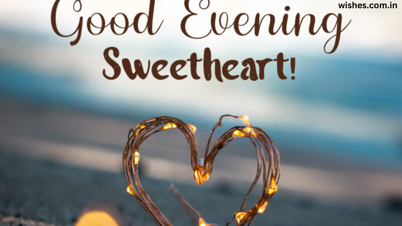 200+ Good Evening Messages, Wishes & Quotes- Wishes