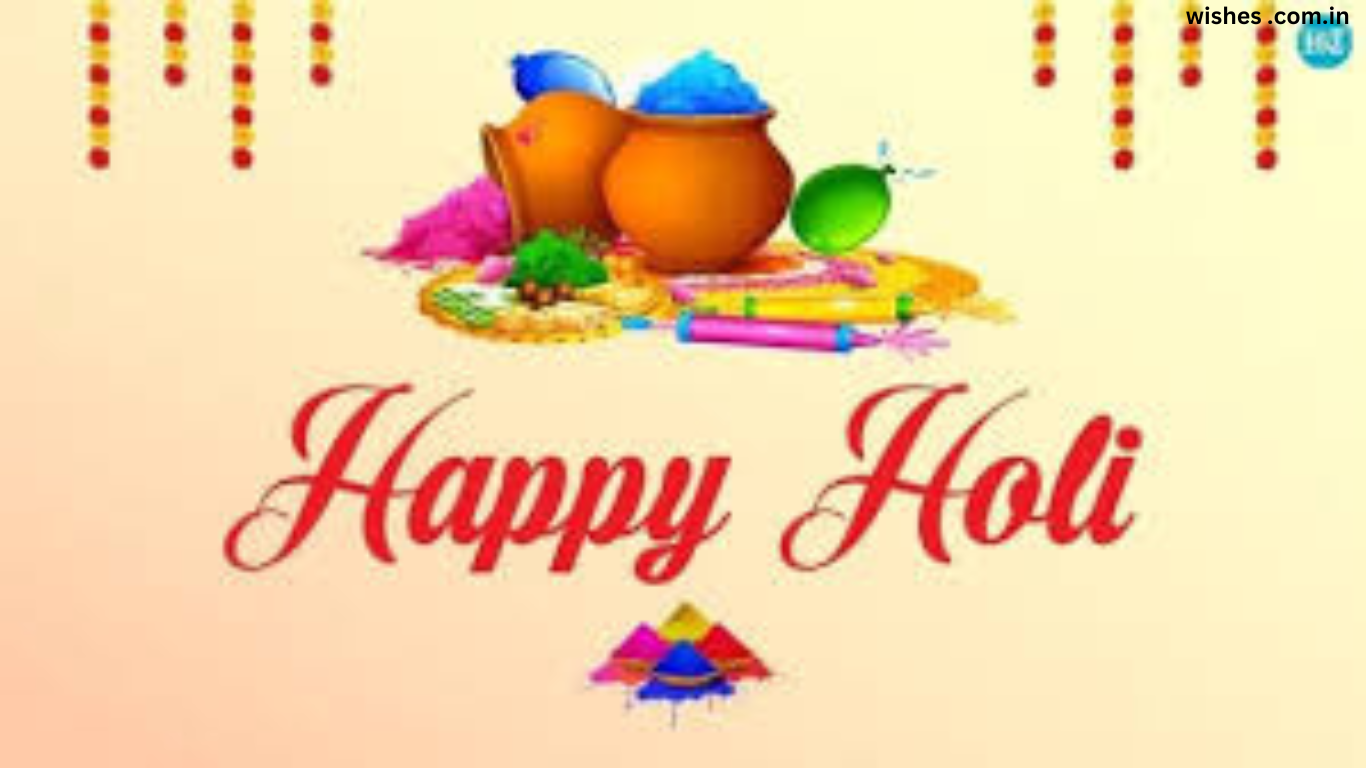 125+ Happy Holi Wishes, Messages and Quotes- Wishes