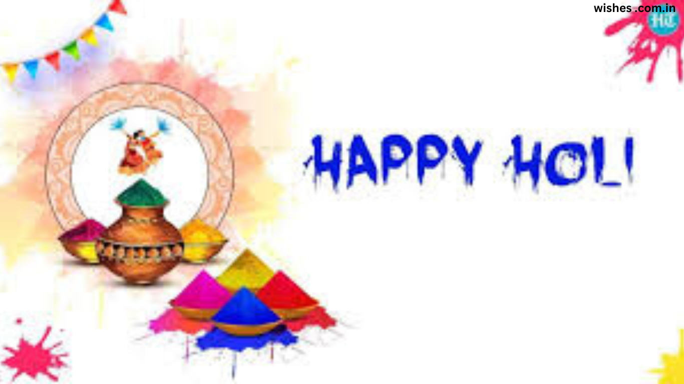 125+ Happy Holi Wishes, Messages and Quotes- Wishes