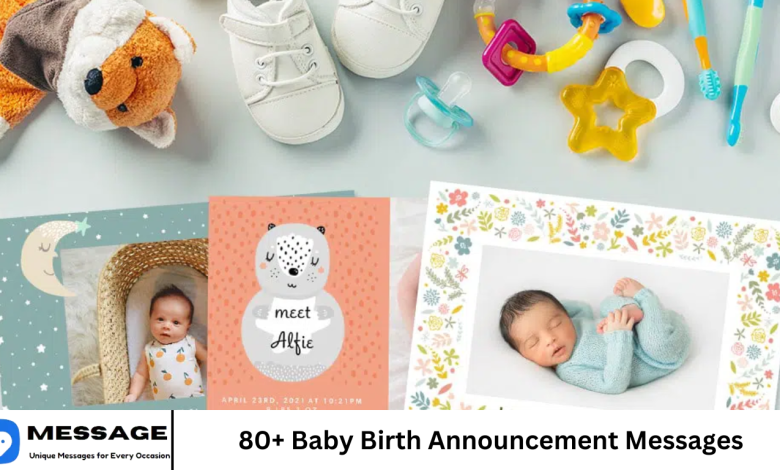 80+ Baby Birth Announcement Messages