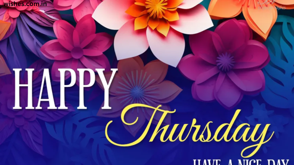 100+ Happy Thursday Wishes, Morning Greetings And Quotes- Wishes