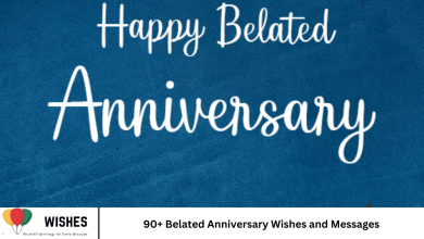 90+ Belated Anniversary Wishes and Messages