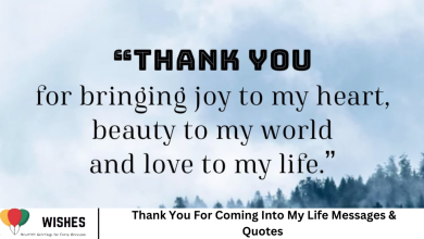 Thank You For Coming Into My Life Messages & Quotes