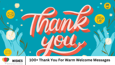 100+ Thank You For Warm Welcome Messages