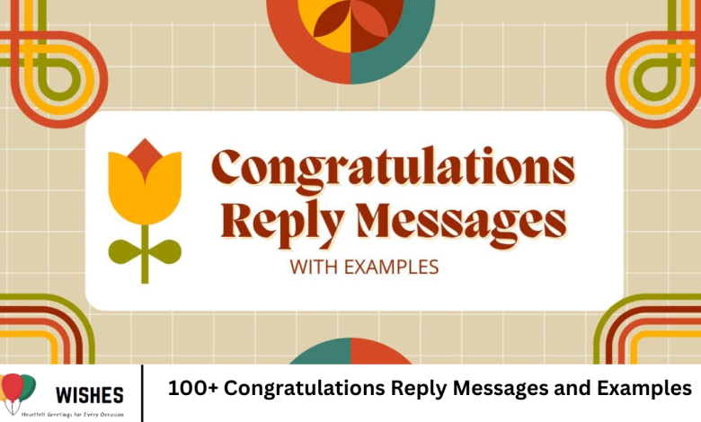 100+ Congratulations Reply Messages and Examples