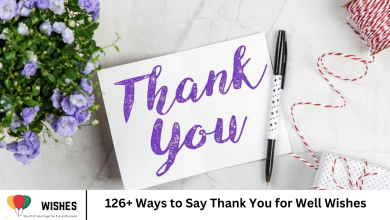 126+ Ways to Say Thank You for Well Wishes
