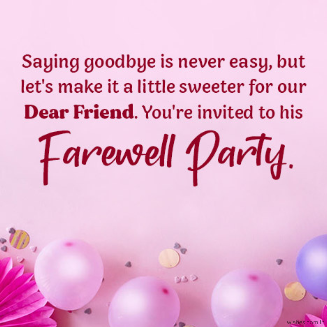 100+ Farewell Party Invitation Messages and Ideas- Wishes