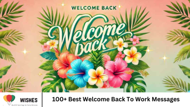 100+ Best Welcome Back To Work Messages