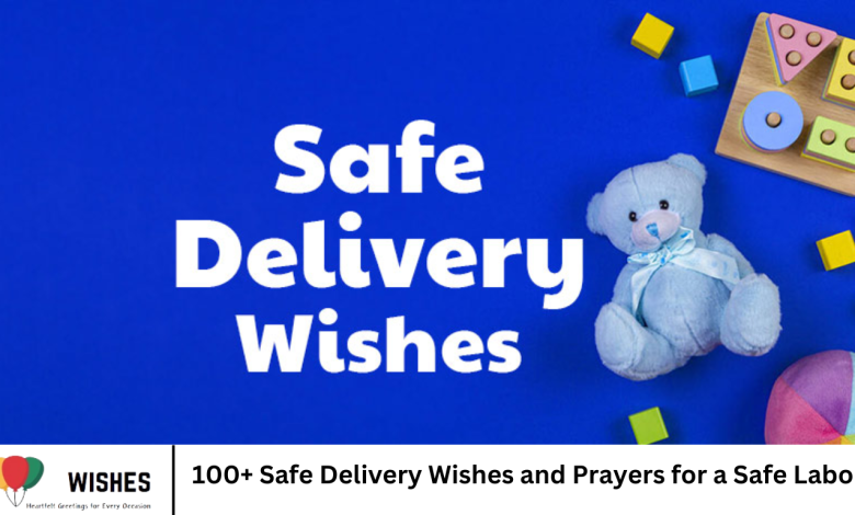 100+ Safe Delivery Wishes and Prayers for a Safe Labor