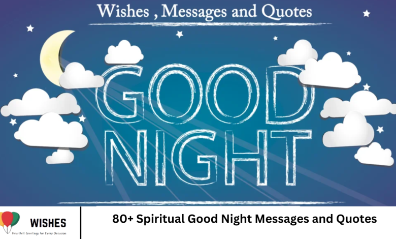 80+ Spiritual Good Night Messages and Quotes