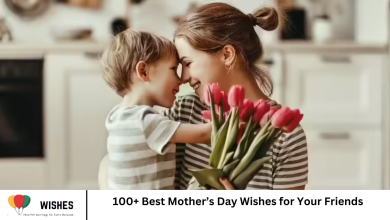100+ Best Mother’s Day Wishes for Your Friends