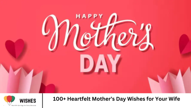 100+ Heartfelt Mother’s Day Wishes for Your Wife