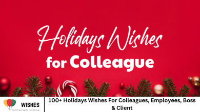 100+ Holidays Wishes For Colleagues, Employees, Boss & Client