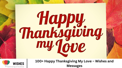 100+ Happy Thanksgiving My Love – Wishes and Messages