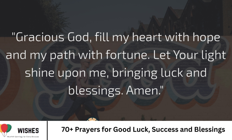 70+ Prayers for Good Luck, Success and Blessings