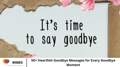 50+ Heartfelt Goodbye Messages for Every Goodbye Moment