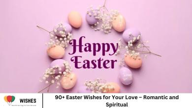 90+ Easter Wishes for Your Love – Romantic and Spiritual