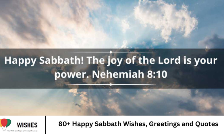 80+ Happy Sabbath Wishes, Greetings and Quotes