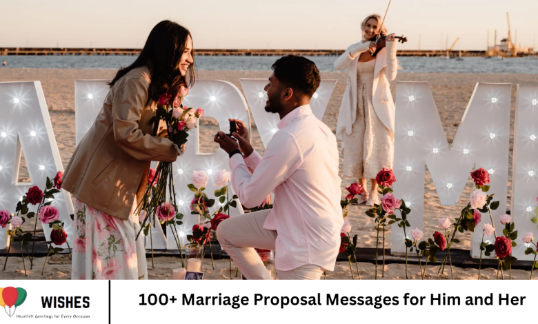 100+ Marriage Proposal Messages for Him and Her