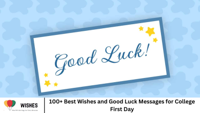 100+ Best Wishes and Good Luck Messages for College First Day