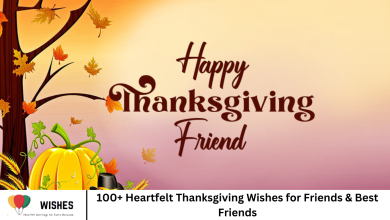 100+ Heartfelt Thanksgiving Wishes for Friends & Best Friends
