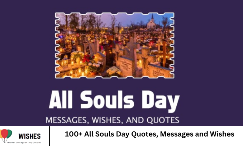 100+ All Souls Day Quotes, Messages and Wishes