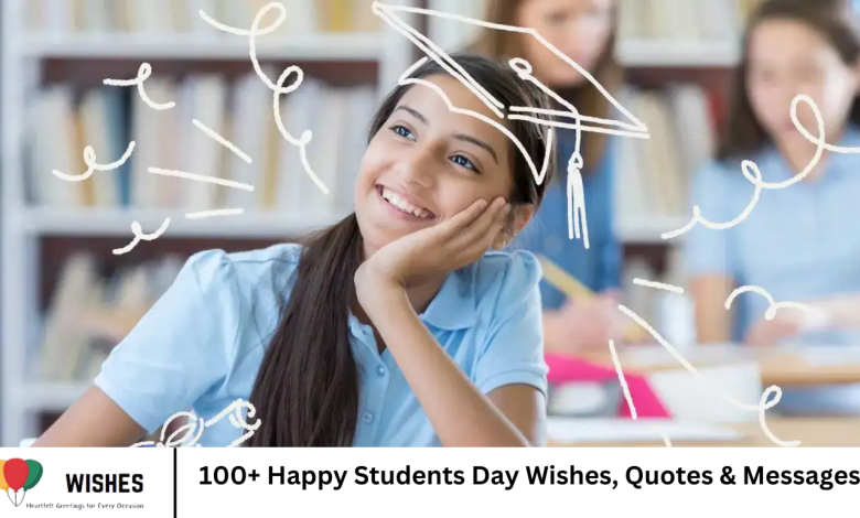 100+ Happy Students Day Wishes, Quotes & Messages