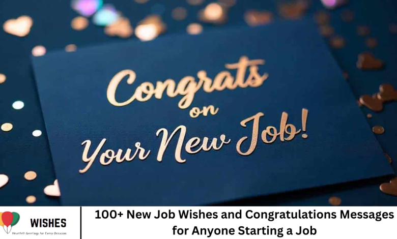 100+ New Job Wishes and Congratulations Messages for Anyone Starting a Job