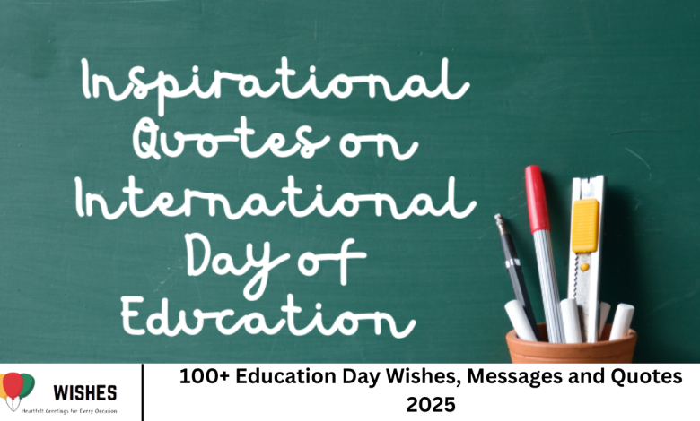 100+ Education Day Wishes, Messages and Quotes 2025