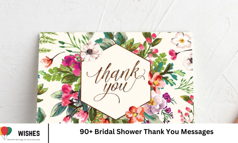 90+ Bridal Shower Thank You Messages