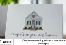 100+ Housewarming Wishes – New Home Messages
