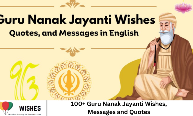 100+ Guru Nanak Jayanti Wishes, Messages and Quotes