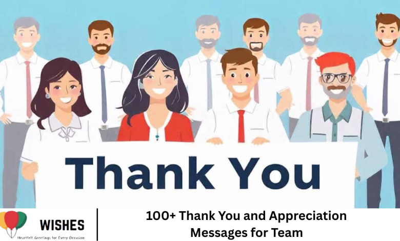 100+ Thank You and Appreciation Messages for Team
