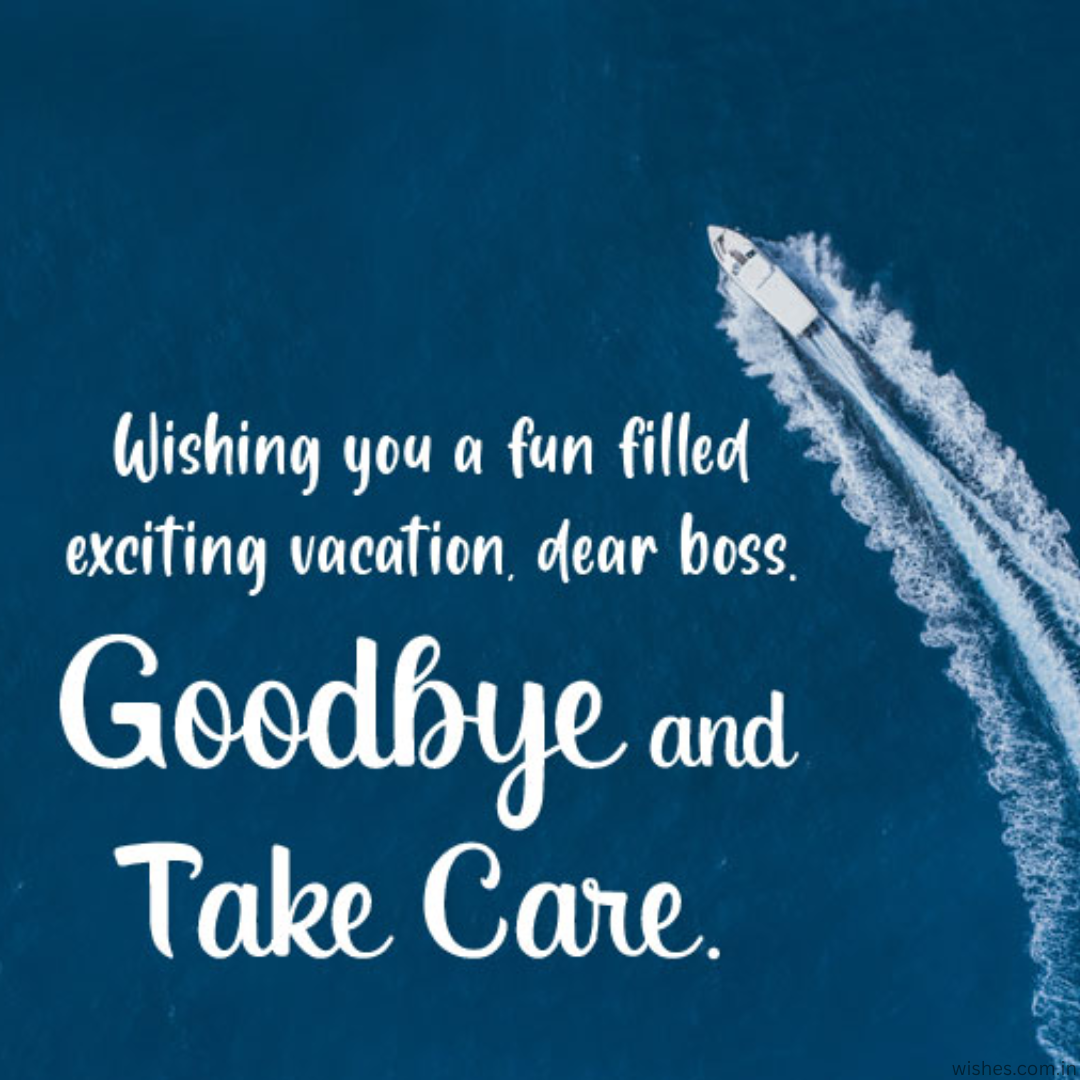 100+ Thoughtful Vacation Wishes For Your Boss - Wishes