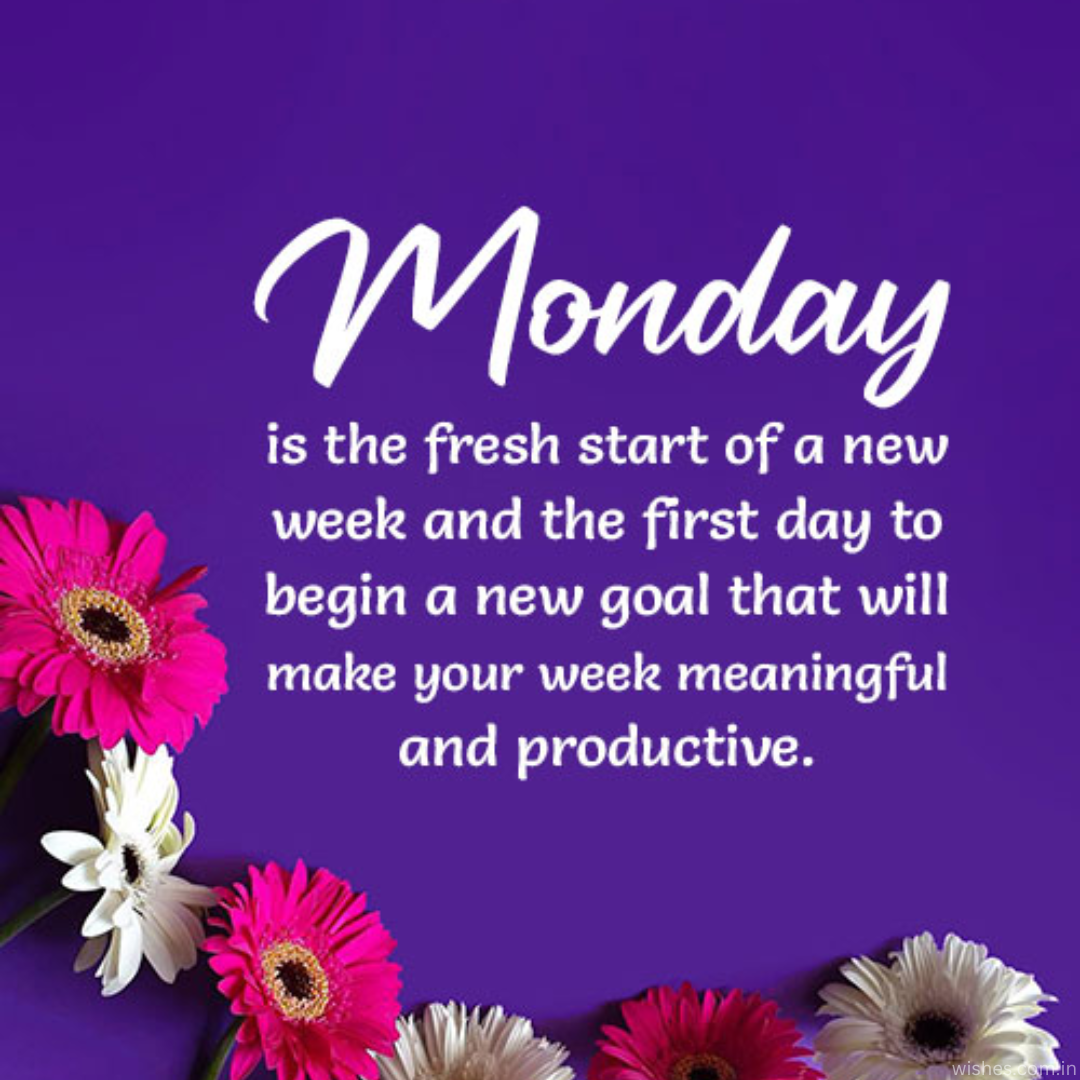 100+ Monday Wishes, Greetings & Quotes to Start the Week - Wishes