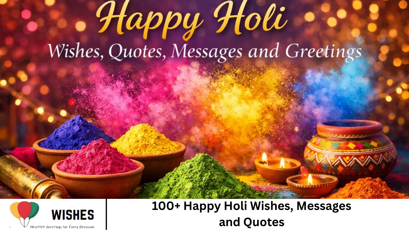 100+ Happy Holi Wishes, Messages and Quotes - Wishes